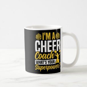 Cheer Cheerleading Coach I'm A Cheer Coach What's Coffee Mug