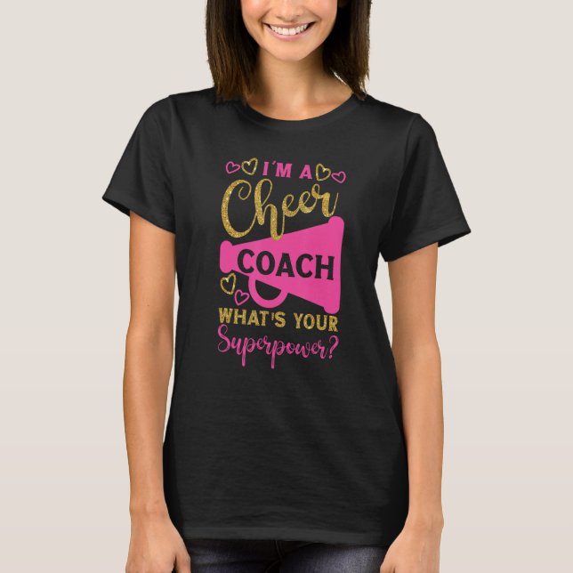 Cheer Cheerleading Coach I'M A Cheer Coach What'S  T-Shirt (Front)