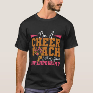Cheer Cheerleading Coach I'm A Cheer Coach What's T-Shirt