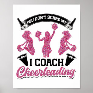 Cheer Cheerleading Coach You Don’t Scare Me I Coac Poster