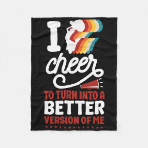 Cheer Cheerleading I Cheer To Turn Into A Better V Fleece Blanket