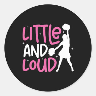 Cheer Cheerleading Little And Loud _1 Classic Round Sticker