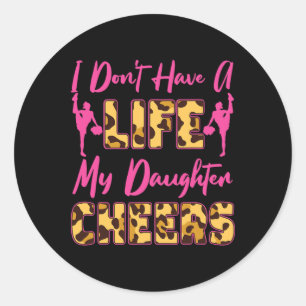 Cheer Cheerleading Mom Dad Mother Father Daughter  Classic Round Sticker