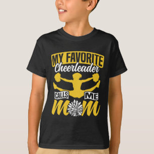 Cheer Cheerleading Mom Mother My Favorite Cheerlea T-Shirt