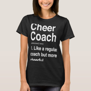 Cheer Coach Cheerleading Coach Definition Sports T-Shirt