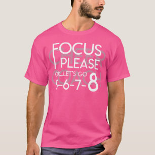 Cheer Coach Focus Please Ok Lets Go 5678 Cheerlead T-Shirt
