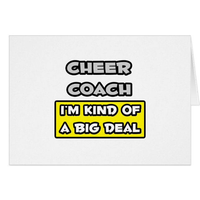 Cheer Coach .. I'm Kind of a Big Deal (Front Horizontal)