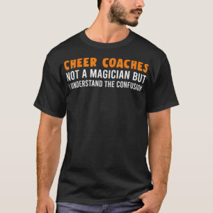 Cheer Coach Magician Cheerleading Cheering Team T-Shirt