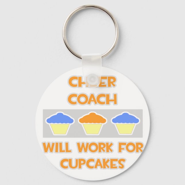 Cheer Coach ... Will Work For Cupcakes Key Ring (Front)