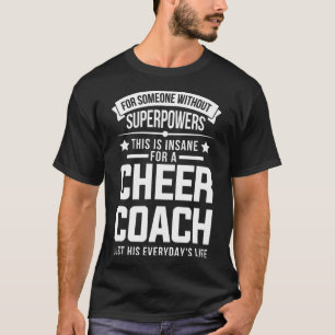 Cheer Coach's Everyday Life Cheerleading T-Shirt