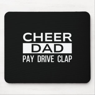 Cheer Dad Black Funny Pay Drive Clap Cheerleading  Mouse Mat