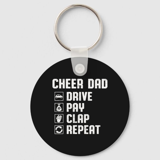 Cheer Dad Drive Pay Clap Repeat Cheerleader Dad Ro Key Ring (Front)