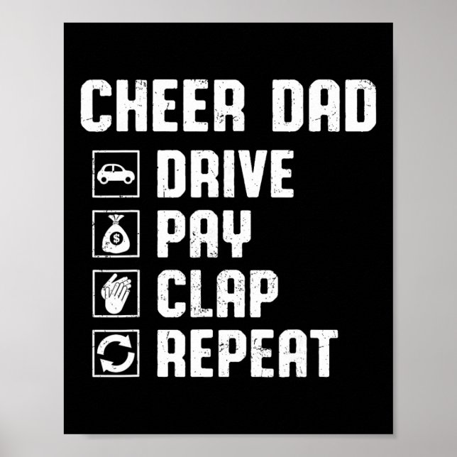 Cheer Dad Drive Pay Clap Repeat Cheerleader Dad Ro Poster (Front)