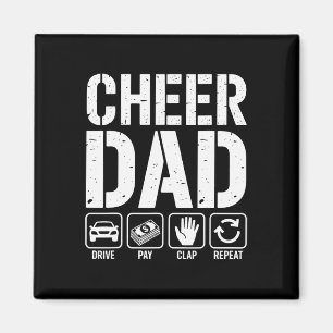Cheer Dad Drive Pay Clap Repeat - Funny Cheerleadi Magnet