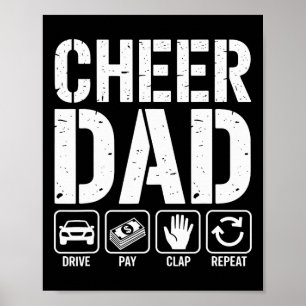 Cheer Dad Drive Pay Clap Repeat - Funny Cheerleadi Poster