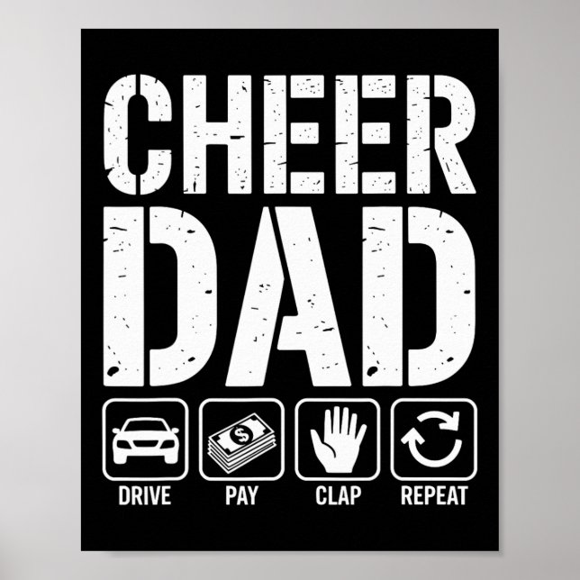 Cheer Dad Drive Pay Clap Repeat - Funny Cheerleadi Poster (Front)