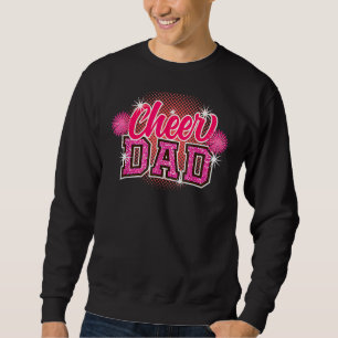 Cheer Dad Father's Day Cheerleader Papa Daddy Chee Sweatshirt