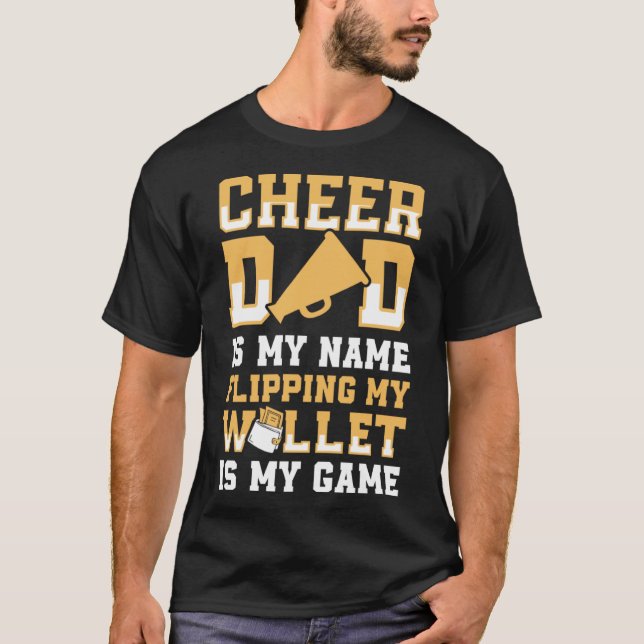 Cheer Dad For My Favourite Cheerleader Even I Flip T-Shirt (Front)