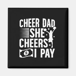 Cheer Dad I Pay Cheerleading Dad Of A Cheerleader Magnet