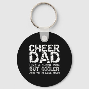 Cheer Dad Like A Cheer Mom But Cooler And With Les Key Ring