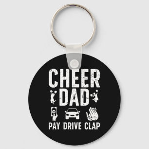 Cheer Dad Pay Drive Clap Dad Of A Cheerleader Fath Key Ring