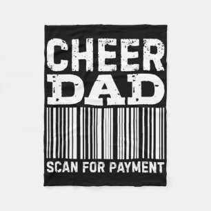 Cheer Dad Scan For Payment Cheerleading _1 Fleece Blanket