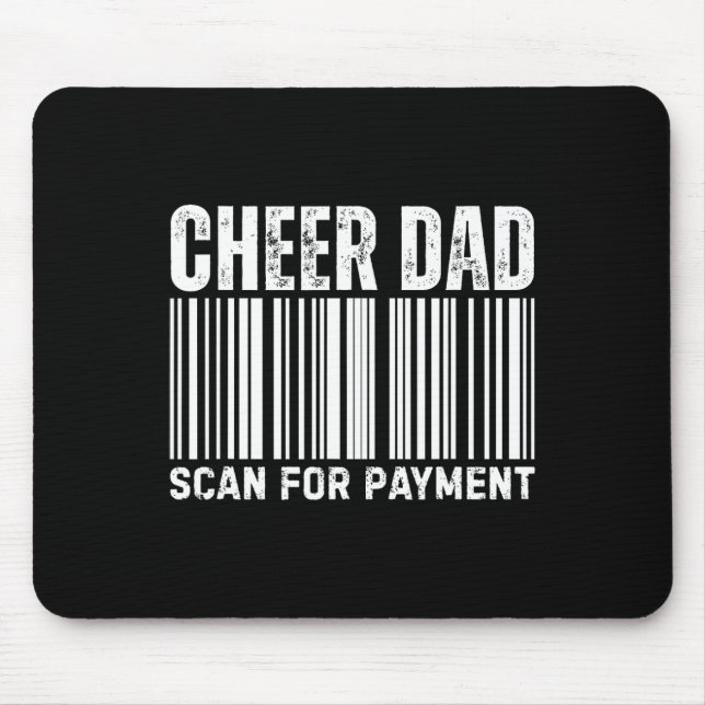 Cheer Dad Scan For Payment Cheerleading  Mouse Mat (Front)