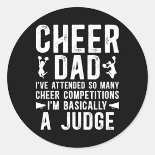 Cheer Dad Sically A Judge Dad Of A Cheerleader Fat Classic Round Sticker