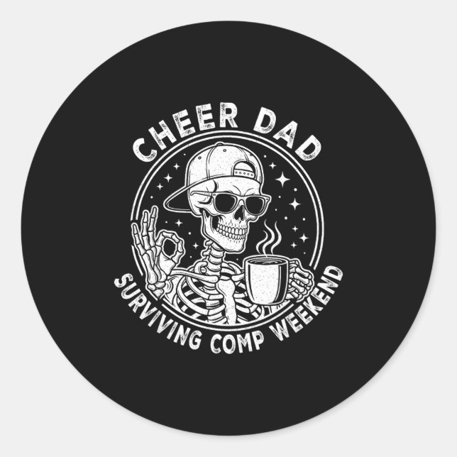 Cheer Dad Surviving Comp Weekend Skeleton Coffee F Classic Round Sticker (Front)