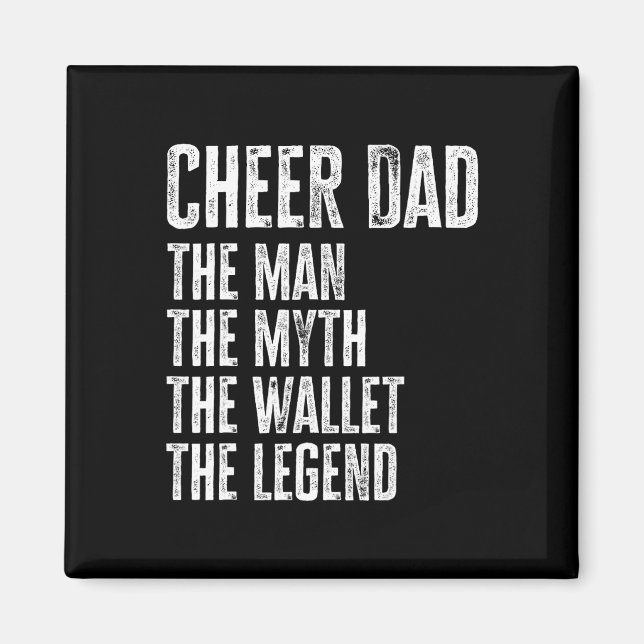 Cheer Dad The Man The Myth The Wallet  Magnet (Front)