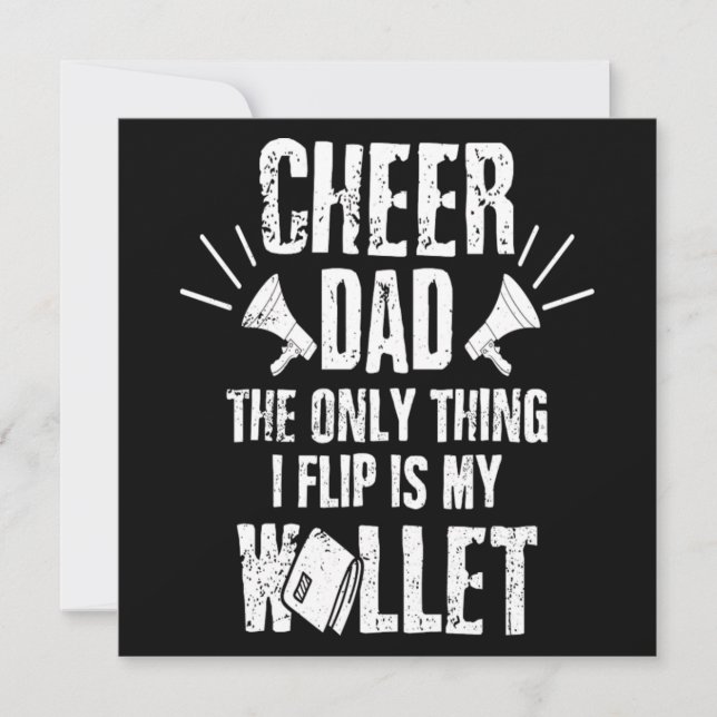 Cheer Dad The Only Thing I Flip Is My Wallet Gift Invitation (Front)