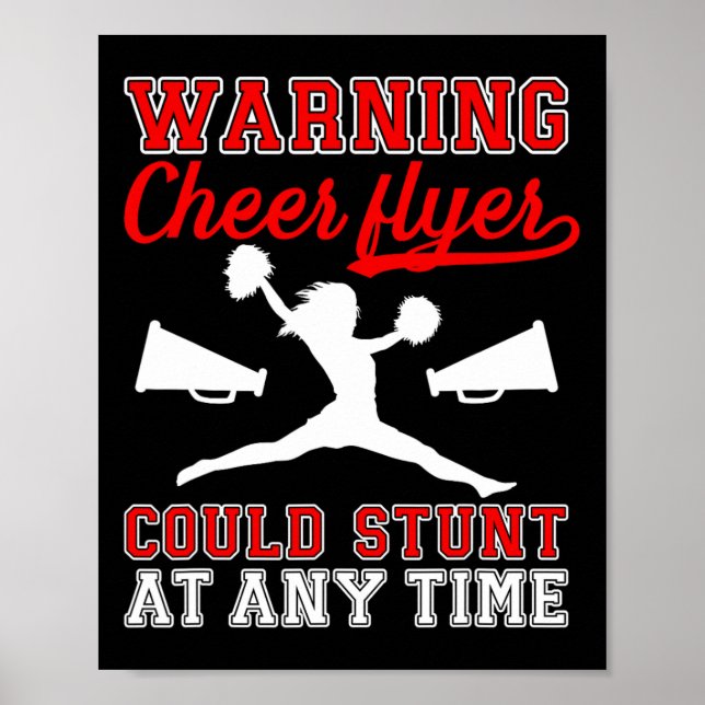 Cheer Flyer Could Stunt At Any Time Cheerleader Fl Poster (Front)