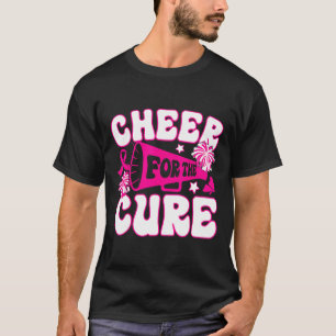 Cheer For A Cure Breast Cancer Awareness Cheerlead T-Shirt