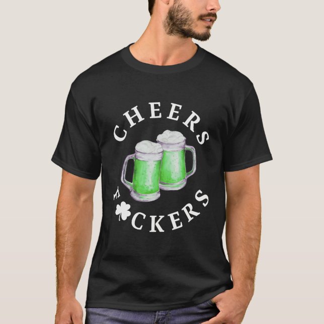 Cheer Fuckers Green Beer St Patrick's Day T-Shirt (Front)