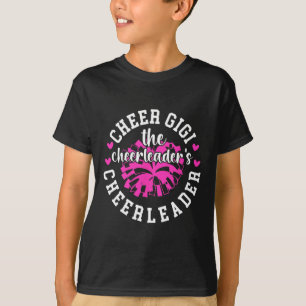 Cheer Gigi The Cheerleader's Cheerleader Gigi Gran T-Shirt
