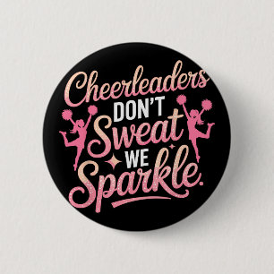 Cheer Girl Cheerleaders Don't Sweat We Sparkle Che 6 Cm Round Badge