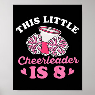 Cheer Girl Quote For 8 Year Old Cheerleader Girl Poster