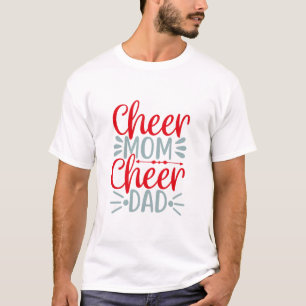 Cheer Mum Cheer Dad Cheerleading Girl Saying T-Shirt
