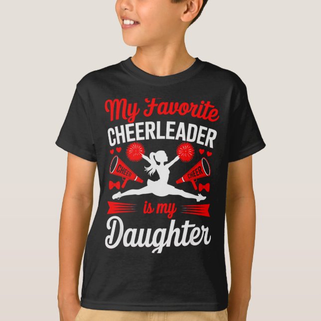 Cheer Mum Dad My Favourite Cheerleader Is My Daugh T-Shirt (Front)