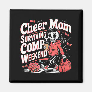 Cheer mum surviving comp weekend skeleton coffee magnet