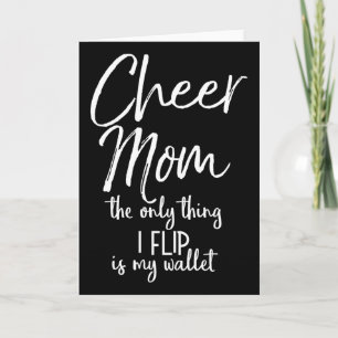 Cheer Mum The Only Thing I Flip Is My Wallet Cheer Card
