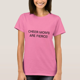 Cheer Mum's are Fierce T-shirt
