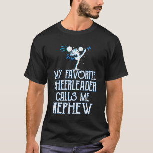 Cheer My Favourite Cheerleader Calls Me Nephew Xma T-Shirt