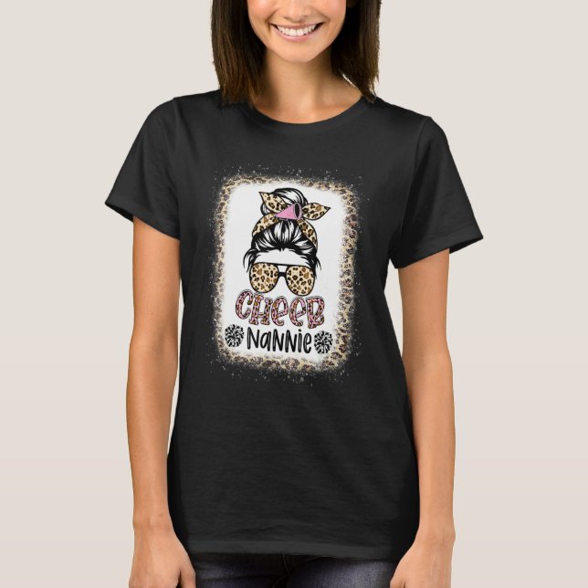 Cheer Nannie Leopard Messy Bun Cheerleader Bleache T-Shirt (Front)