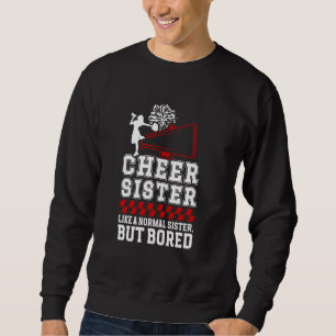 Cheer Sister Definition Sister Of A Cheerleader Si Sweatshirt
