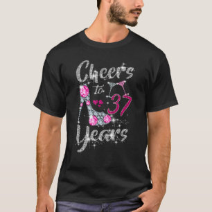 Cheer To 37 Years Old 37th Birthday Wine High Heel T-Shirt