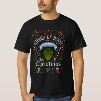 Cheer Up Dude Its Christmas T-Shirt