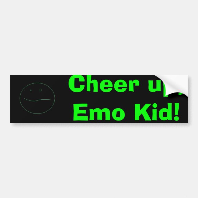 Cheer up, Emo Kid! Bumper Sticker (Front)