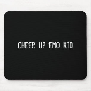 cheer up emo kid mouse mat