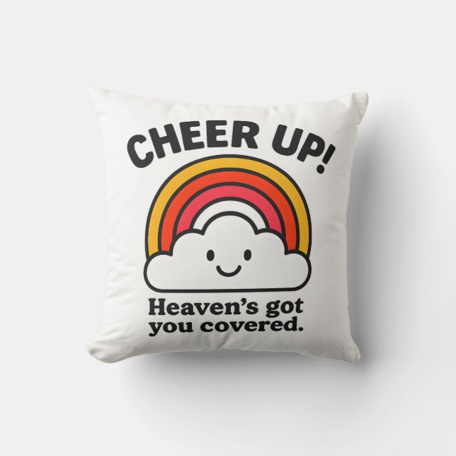 Cheer Up – Heaven’s Got You Cute Throw Pillow (Front)